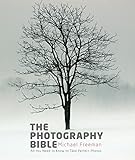 The Photography Bible: Exposure  Light & Lighting  Composition  Digital Editing (Michael Freeman's Photo School) (English Edition)