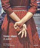 Vivian Maier a colori. Ediz. illustrata