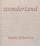 Annie Leibovitz: Wonderland (PHOTOGRAPHY)